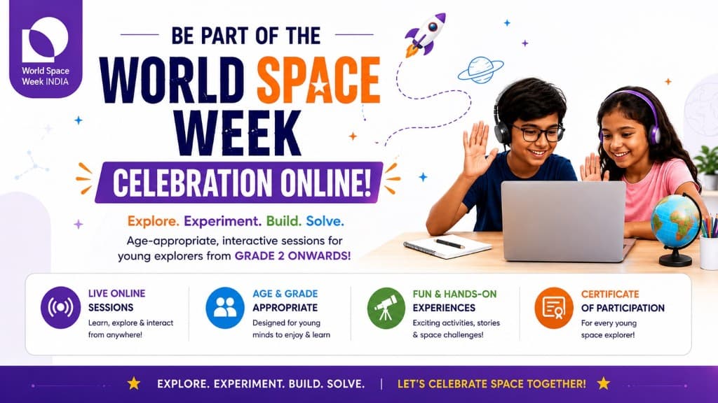 Be part of the World Space Week celebration online — Explore. Experiment. Build. Solve.